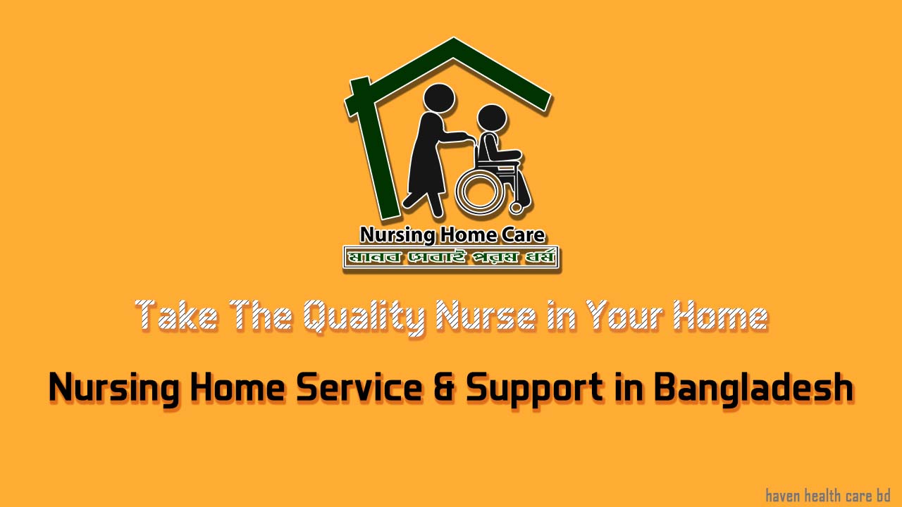 Haven Health Care BD - Nursing Home Agency in Dhaka BD